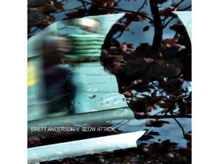 Brett Anderson "Slow Attack" Brett Anderson "Slow Attack"