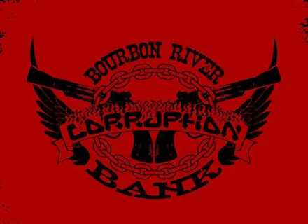 Projekt okładki "Bourbon River Bank" Corruption Projekt okładki "Bourbon River Bank" Corruption