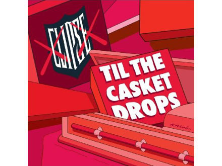 Clipse "Til the Casket Drops"