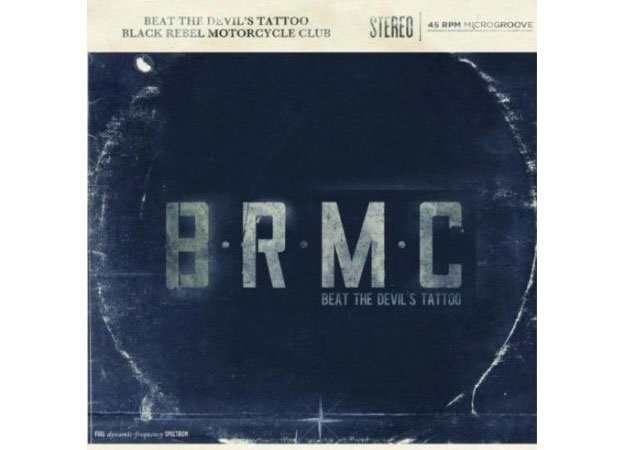 Black Rebel Motorcycle Club "Beat The Devil's Tattoo"