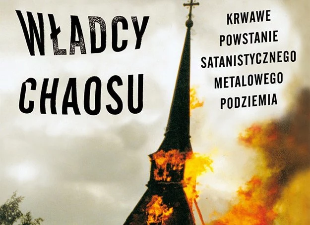 "Władcy chaosu" to opowieść o narodzinach satanistycznego metalu, głównie w Skandynawii "Władcy chaosu" to opowieść o narodzinach satanistycznego metalu, głównie w Skandynawii