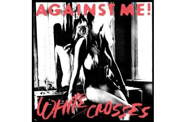 Against Me! "White Crosses"