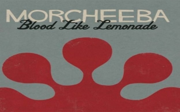 Morcheeba "Blood Like Lemonade"