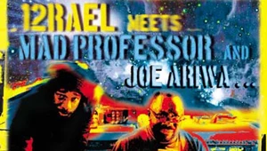 O dubowe wersje Izraela zadbali Mad Professor i Joe Ariwa