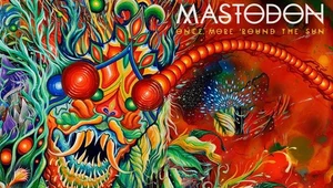 Recenzja Mastodon "Once More 'Round The Sun": Jak się sprzedać i pozostać sobą