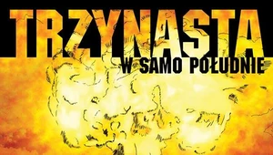 Recenzja Trzynasta w Samo Południe "Hell Yeah": Co wieziecie? Drewno do lasu