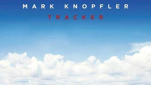 Recenzja Mark Knopfler "Tracker": Zwykły chleb z masłem