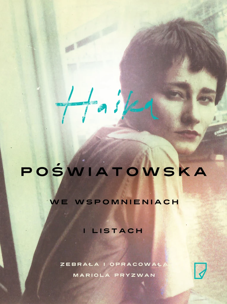 Haśka. Poświatowska we wspomnieniach i listach