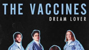 The Vaccines: "Dream Lover" jak "Seven Nation Army"?