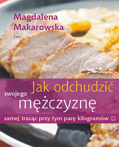 Okładka książki "Jak odchudzić swojego mężczyznę"