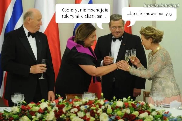 "Kobiety, nie machajcie tak tymi kieliszkami..." "Kobiety, nie machajcie tak tymi kieliszkami..."