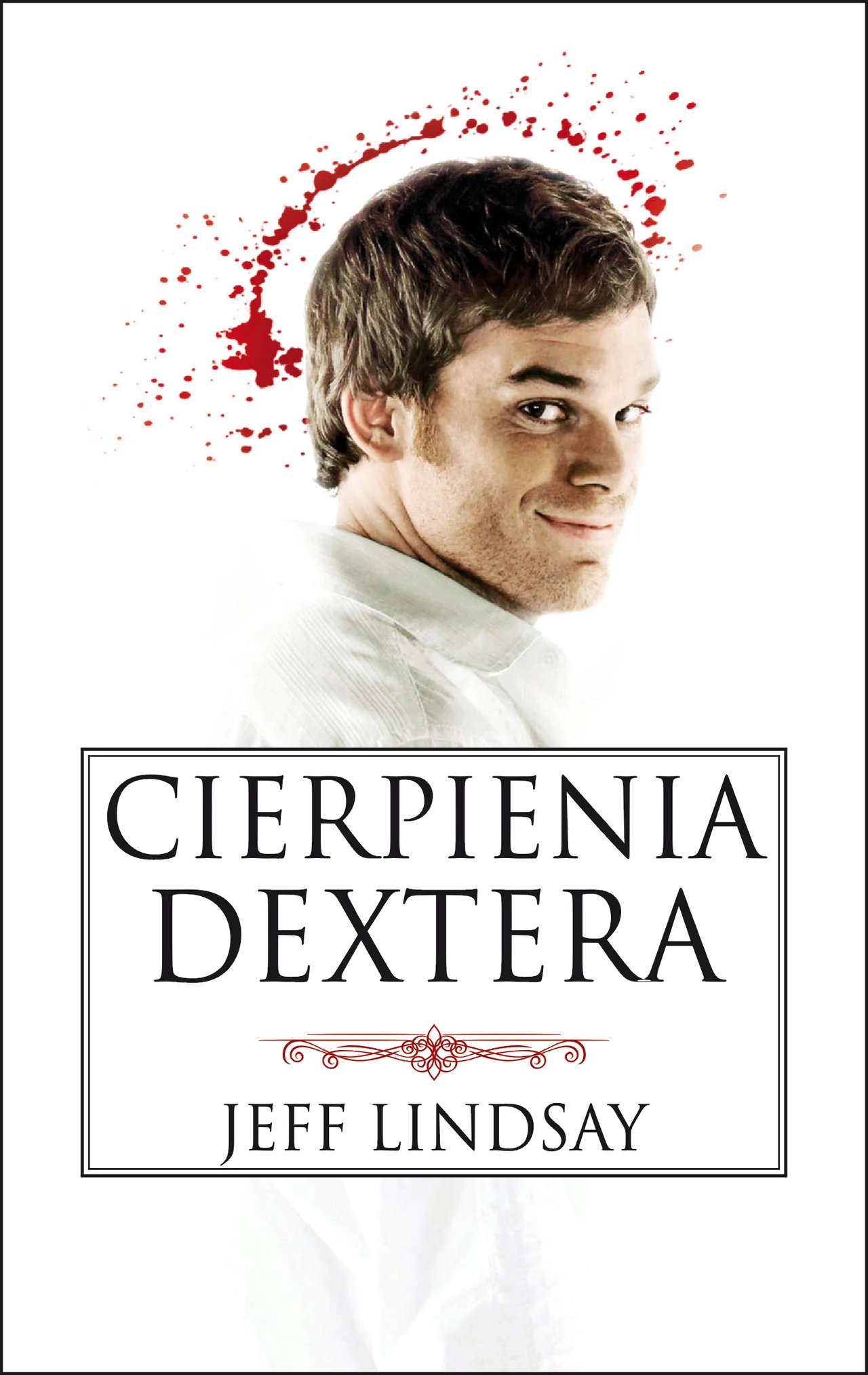 Cierpienia Dextera, Jeff Lindsay Cierpienia Dextera, Jeff Lindsay