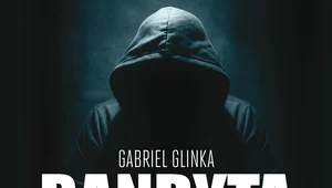Bandyta, Gabriel Glinka