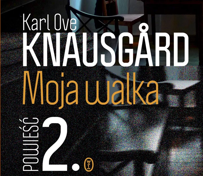 Moja walka. Powieść 2. Karl Ove Knausgård