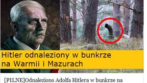 "Hitler odnaleziony w bunkrze na Warmii i Mazurach" - facebookowe oszustwo