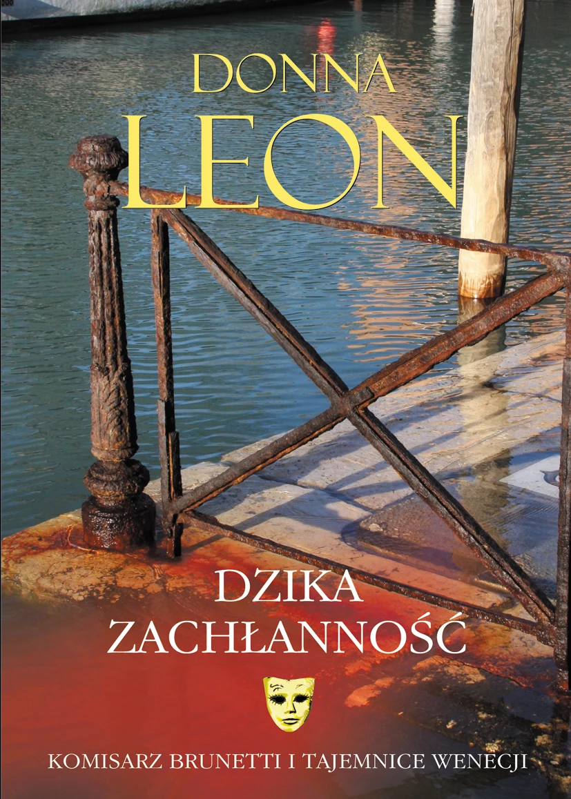 Dzika zachłanność, Donna Leon Dzika zachłanność, Donna Leon
