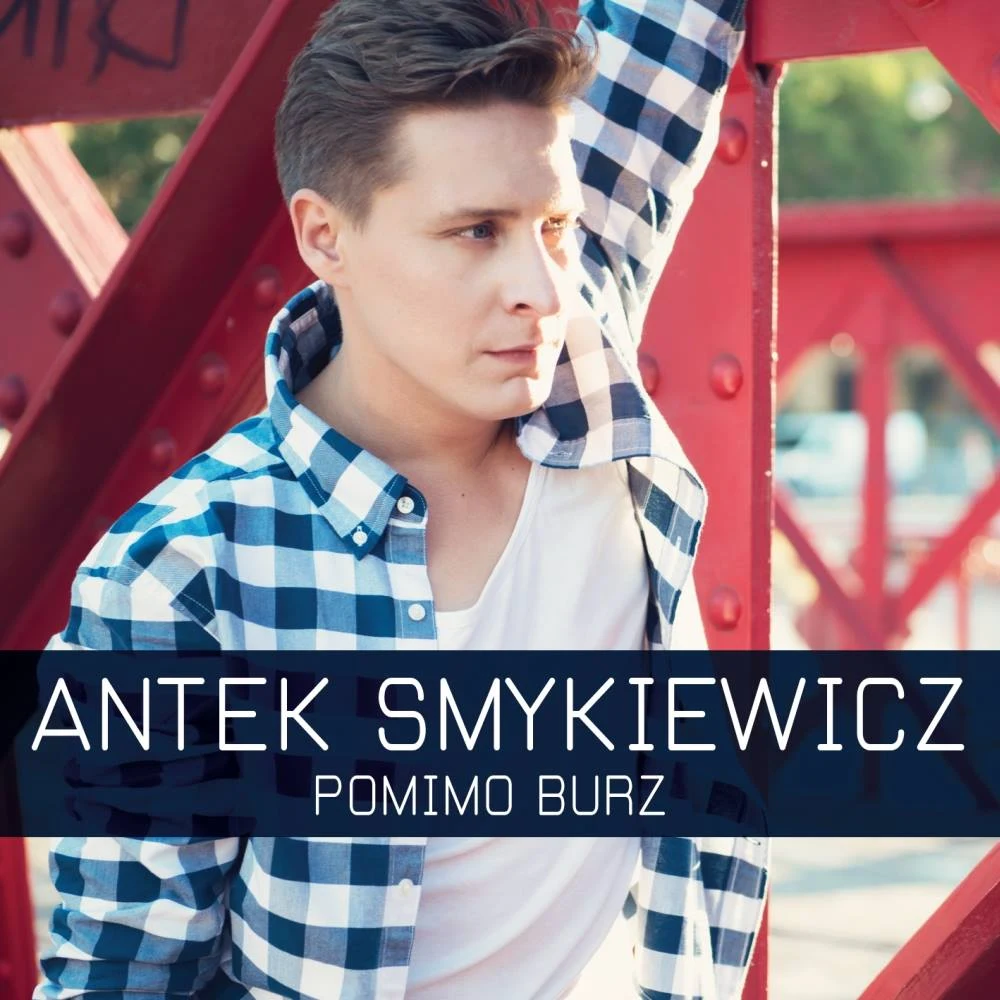 Antek Smykiewicz na okładce singla "Pomimo burz" Antek Smykiewicz na okładce singla "Pomimo burz"