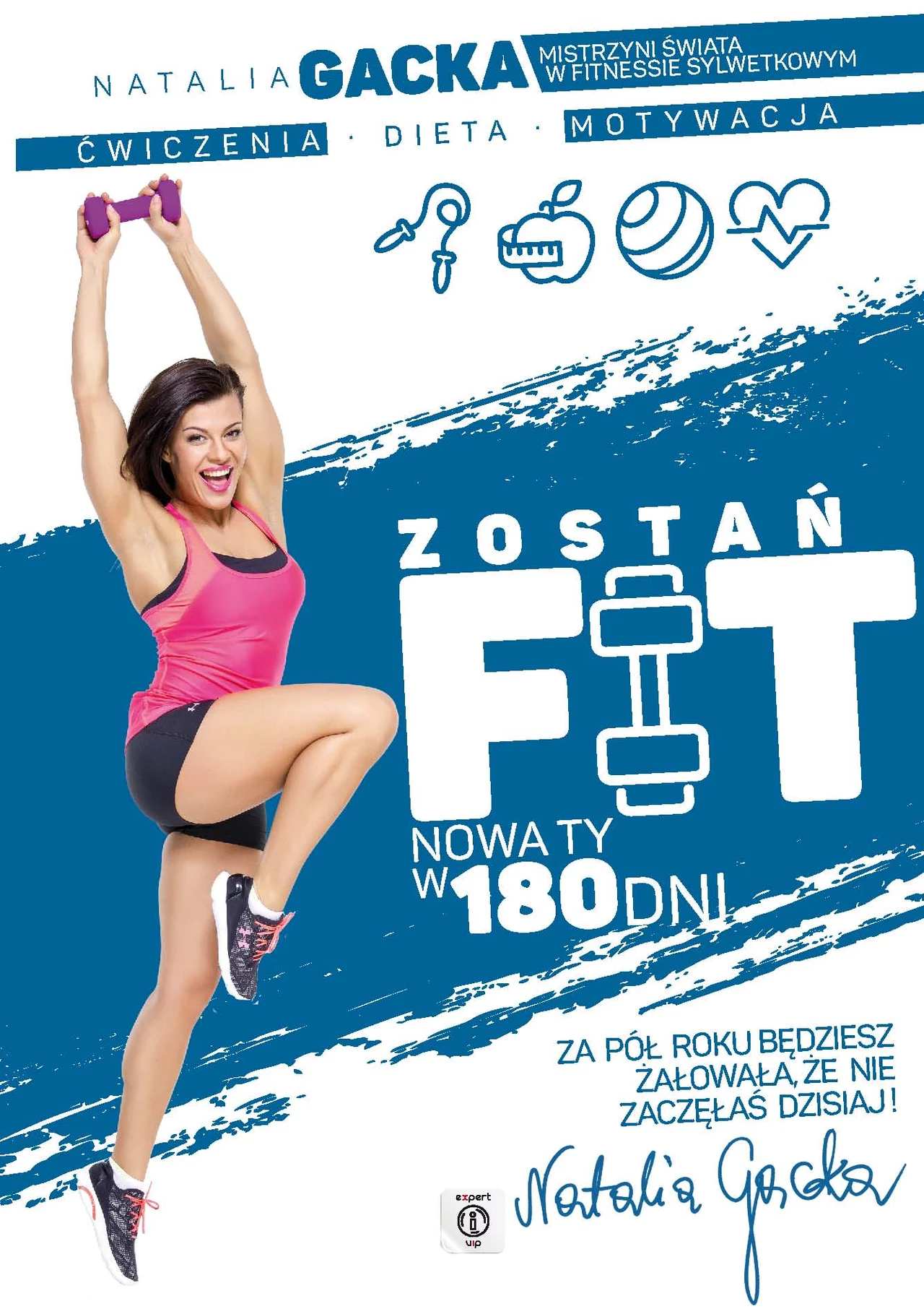 Okładka książki "Zostań Fit. Nowa Ty w 180 dni" Okładka książki "Zostań Fit. Nowa Ty w 180 dni"