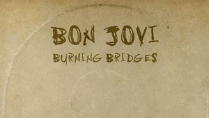 Recenzja Bon Jovi "Burning Bridges": Ostatnie piosenki, jakie możecie sprzedać