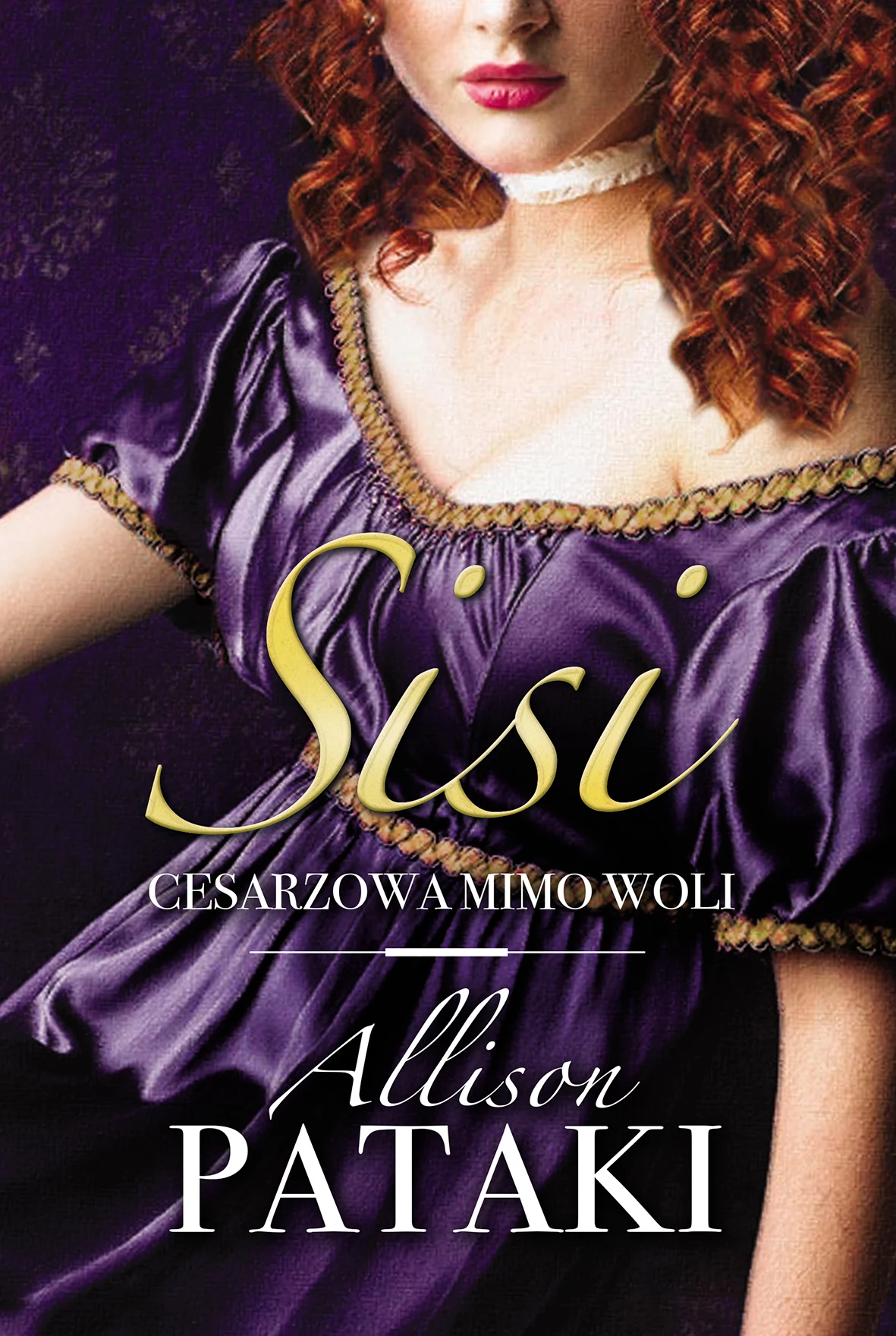 Sisi. Cesarzowa mimo woli Sisi. Cesarzowa mimo woli