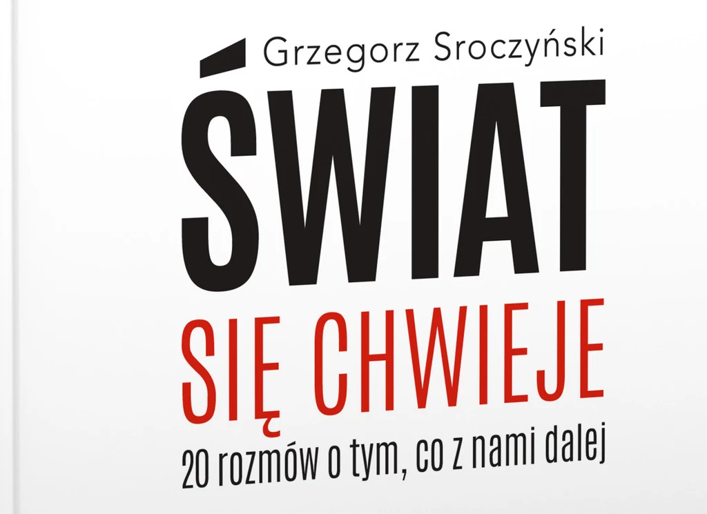 Fragment okładki książki Grzegorza Sroczyńskiego "Świat się chwieje"