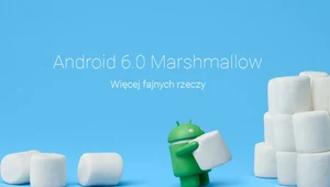 Android 6.0 Marshmallow - lista telefonów z aktualizacją