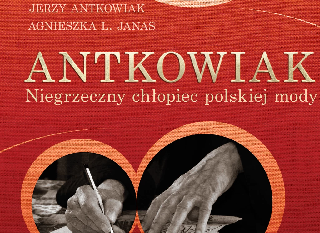 Fragment okłądki książki "Antkowiak. Niegrzeczny chłopiec polskiej mody"