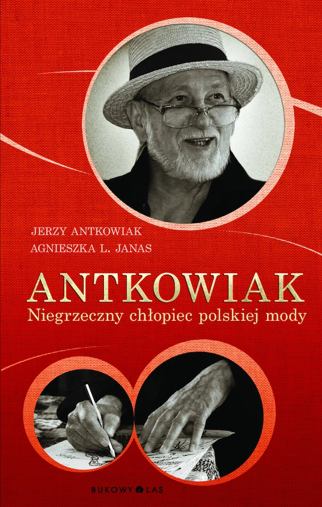 Okładka książki "Antkowiak. Niegrzeczny chłopiec polskiej mody"