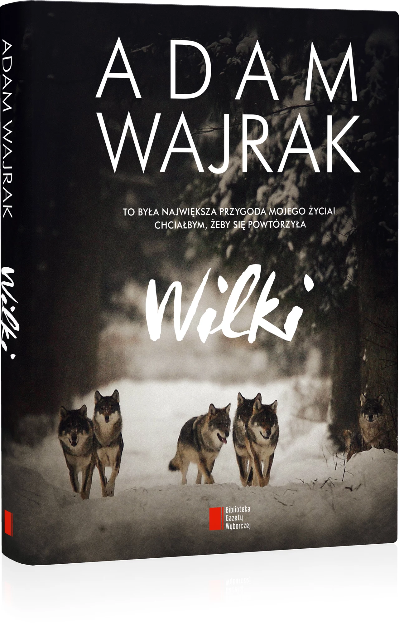 Okładka książki Adam Wajrak "Wilki" Okładka książki Adam Wajrak "Wilki"