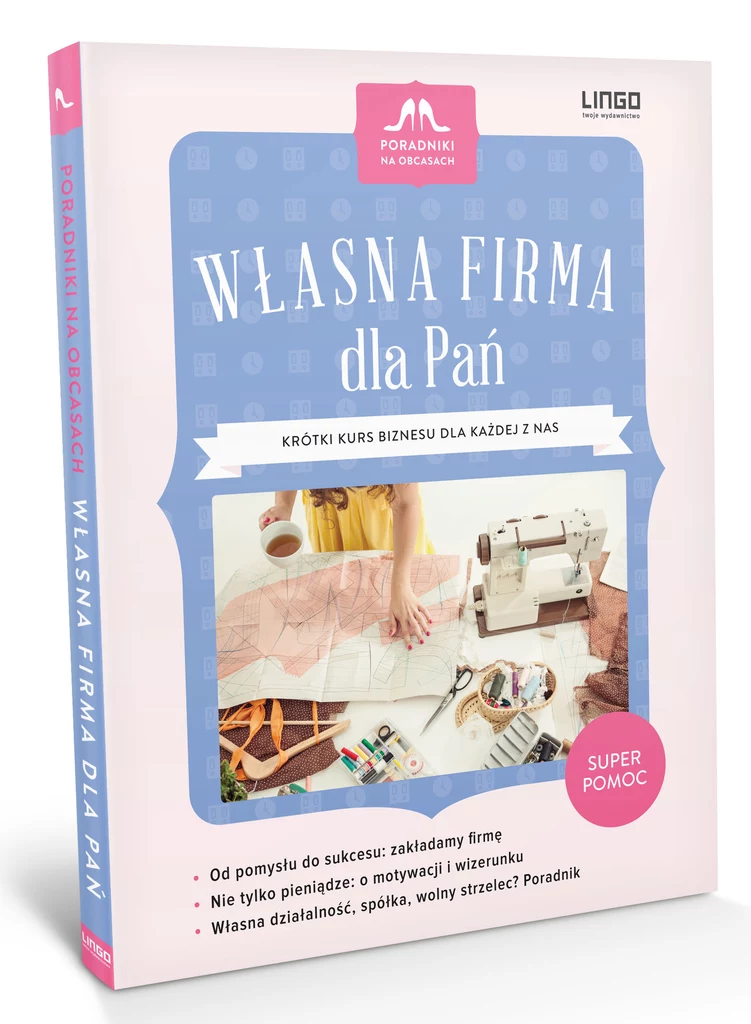 Okładka książki "Własna firma dla Pań. Krótki kurs biznesu dla każdej z nas"