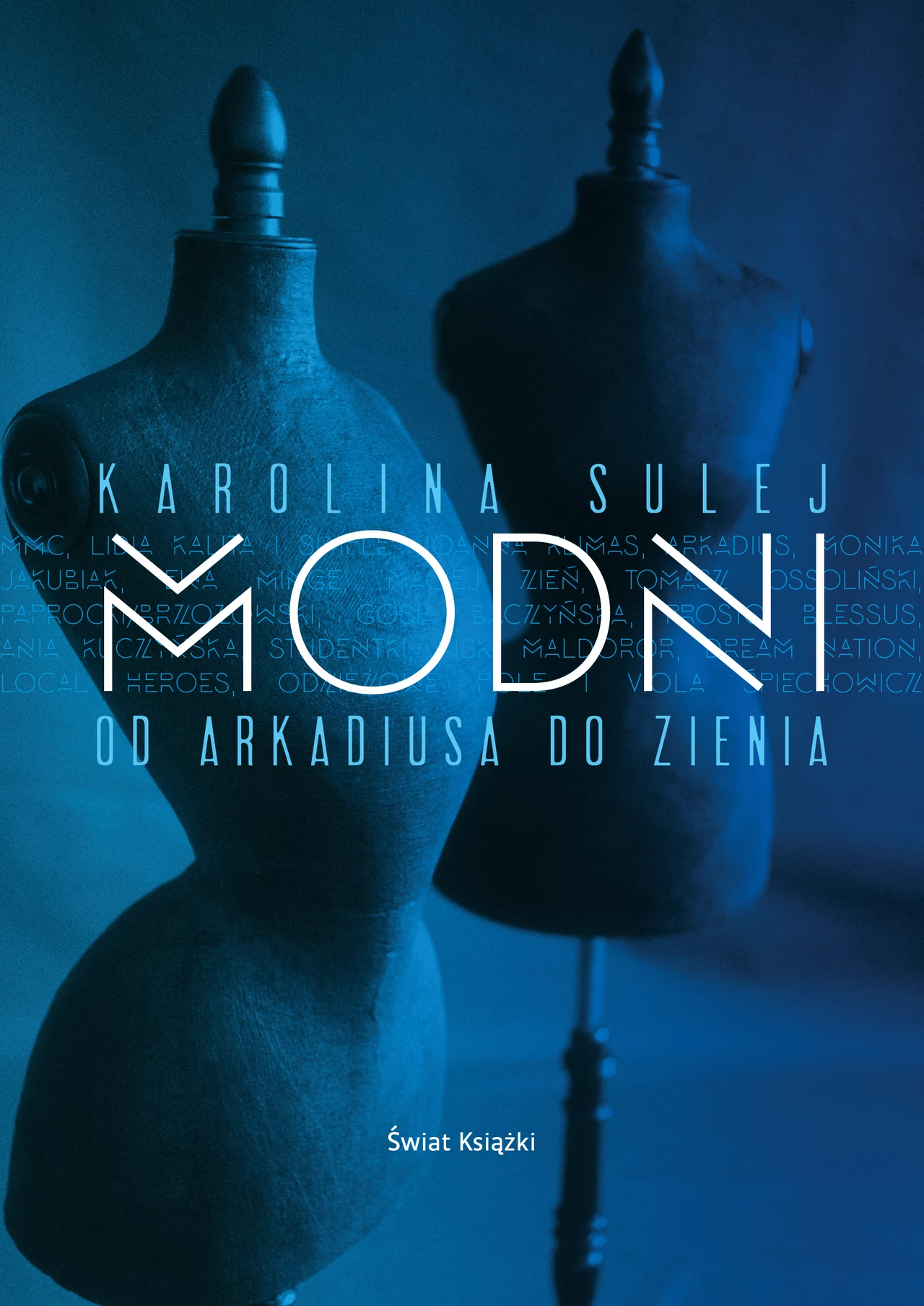 Modni. Od Arkadiusa do Zienia Modni. Od Arkadiusa do Zienia