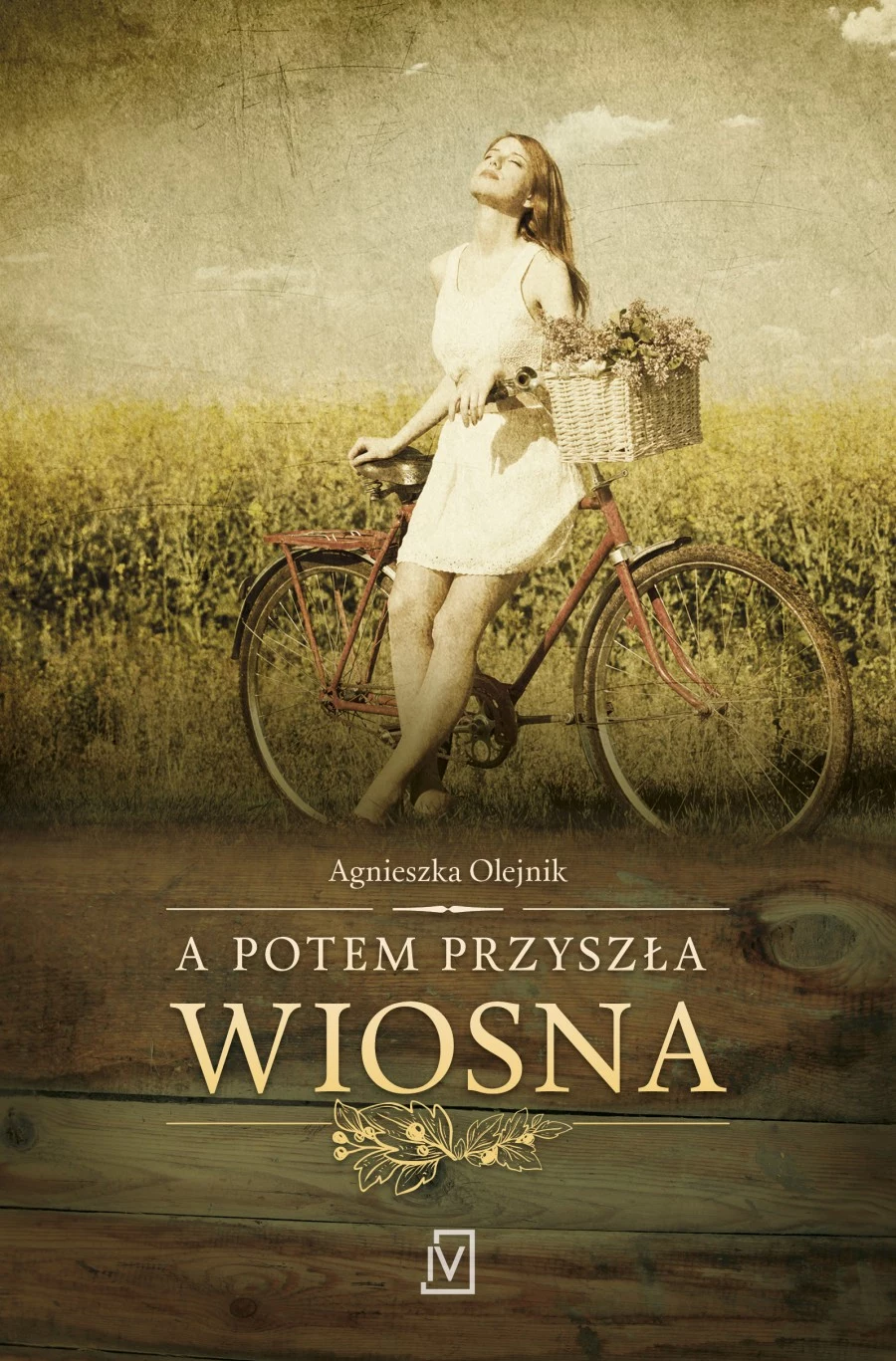 A potem przyszła wiosna, Agnieszka Olejnik A potem przyszła wiosna, Agnieszka Olejnik