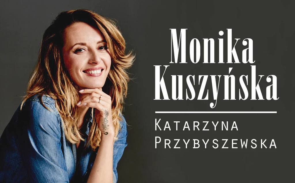 Drugie życie, Monika Kuszyńska i Katarzyna Przybyszewska