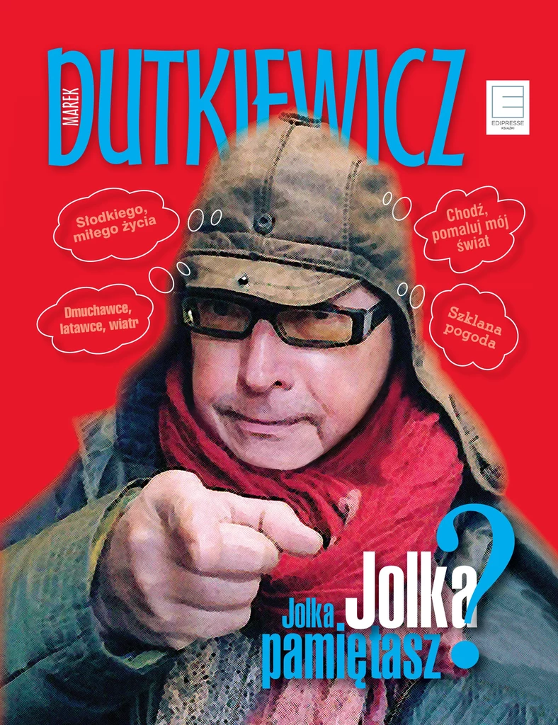 Jolka, Jolka, pamiętasz?, Marek Dutkiewicz