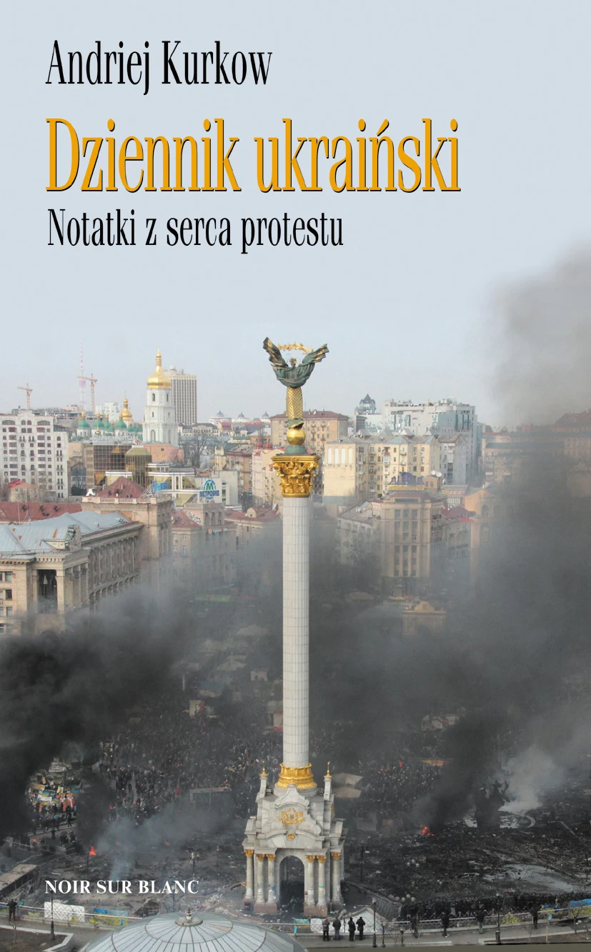 Dziennik ukraiński. Notatki z serca protestu Dziennik ukraiński. Notatki z serca protestu
