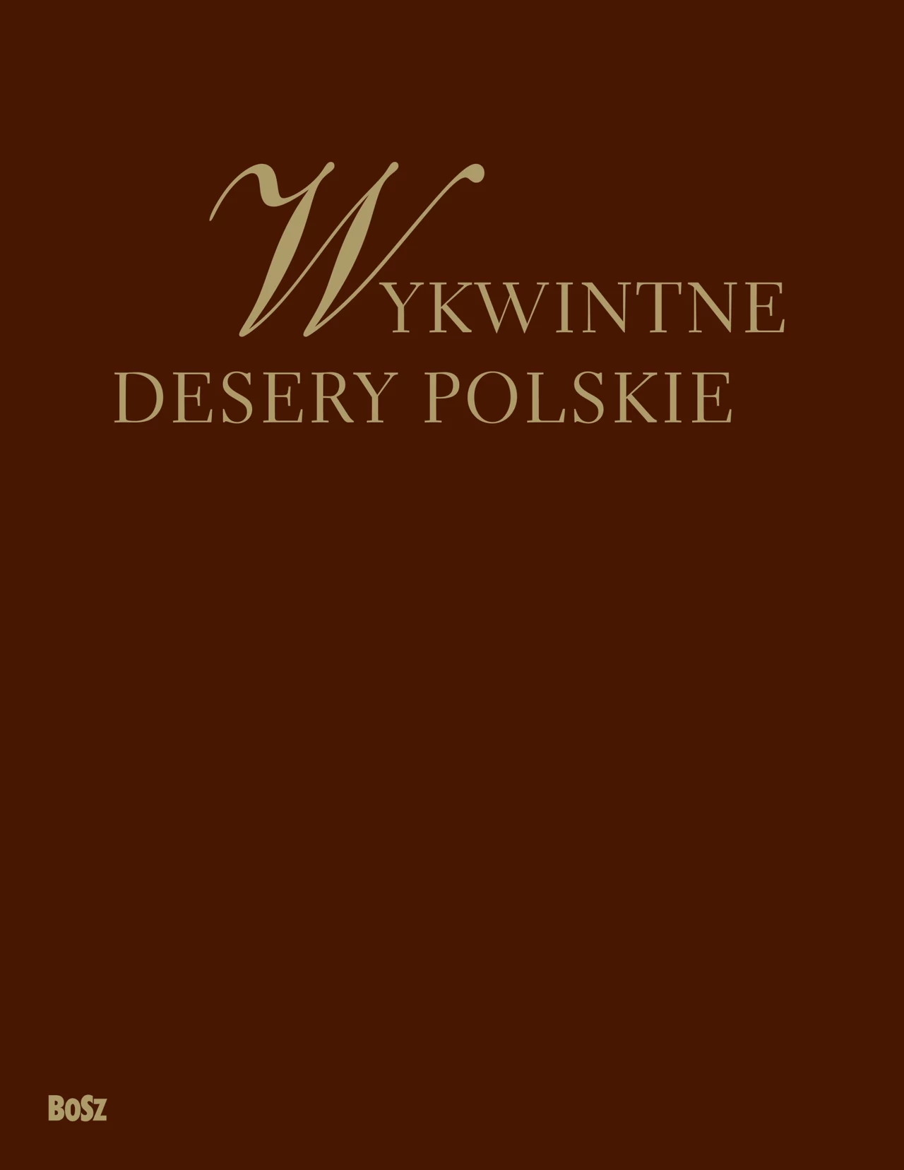 Okładka książki "Wykwintne desery polskie" Okładka książki "Wykwintne desery polskie"
