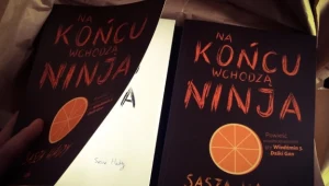 "Na końcu wchodzą ninja" - nowa powieść Saszy Hady czeka na szczęśliwych zwycięzców