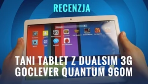 Test tani tablet z DualSIM 3G GoClever Quantum 960m