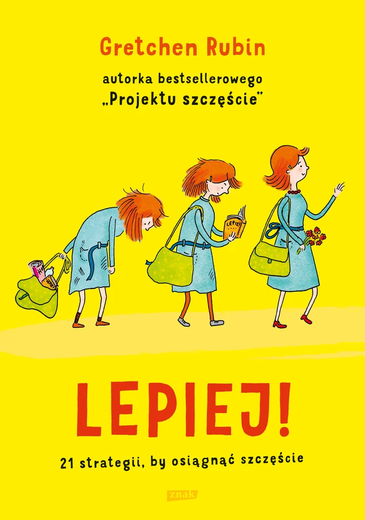 Gretchen Rubin "Lepiej! 21 strategii, by osiągnąć szczęście"