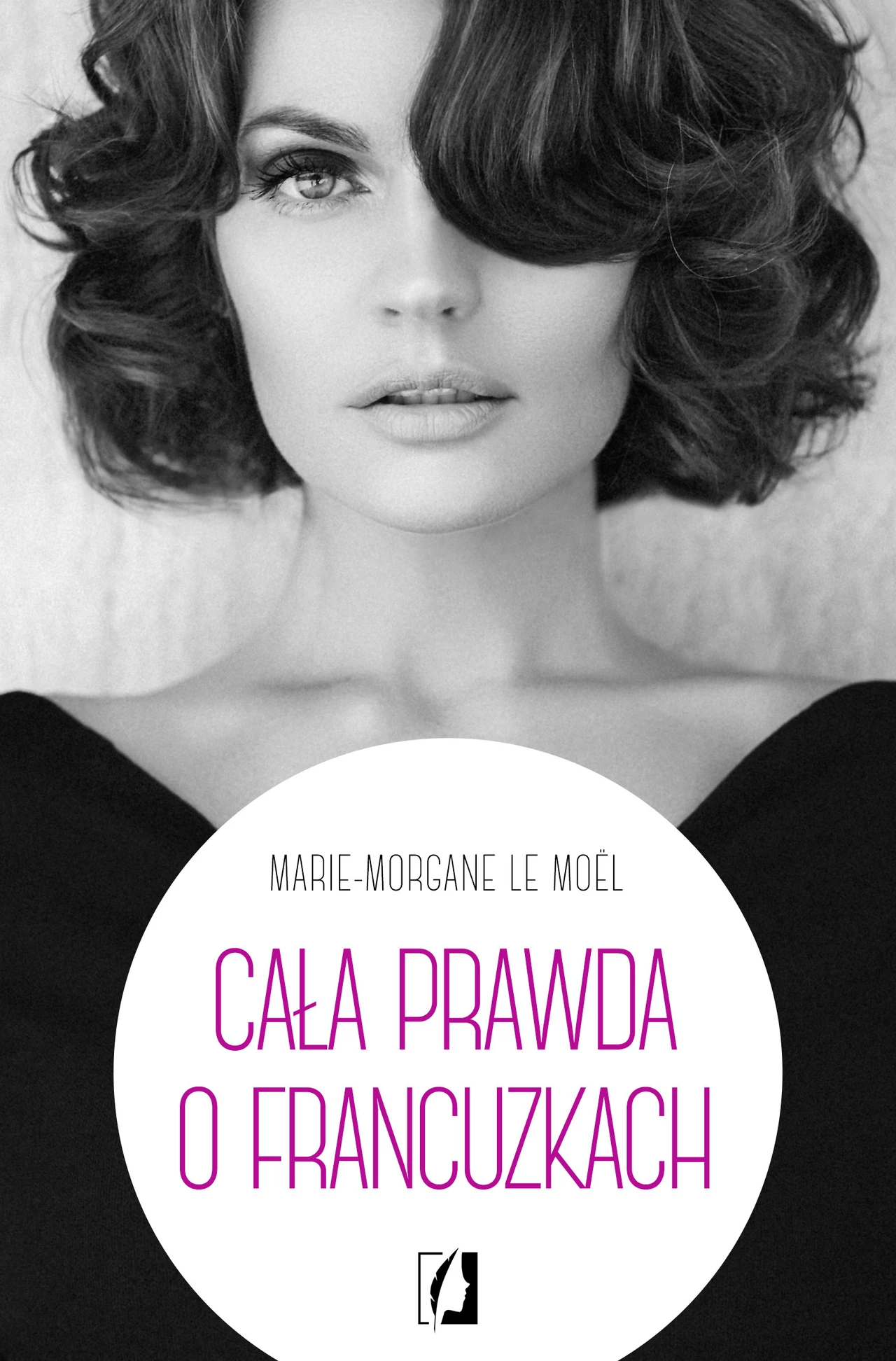 Cała prawda o Francuzkach Cała prawda o Francuzkach