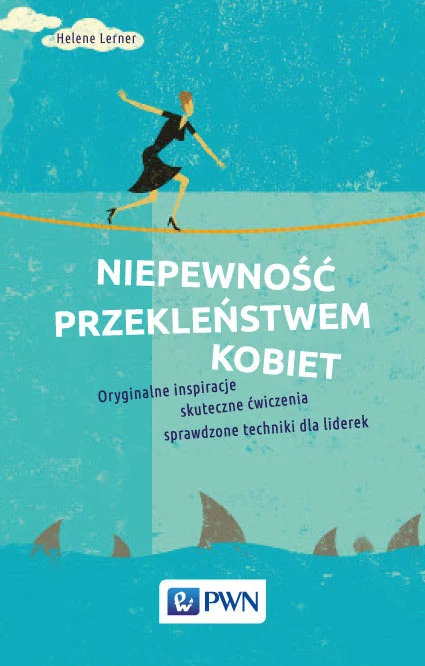 Niepewność przekleństwem kobiet, Helene Lerner, wyd. PWN