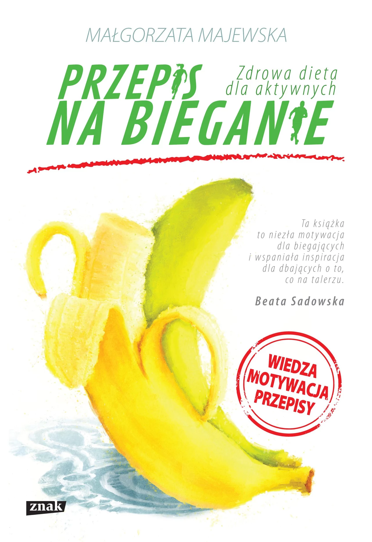 Przepis na bieganie. Zdrowa dieta dla aktywnych, Małgorzata Majewska Przepis na bieganie. Zdrowa dieta dla aktywnych, Małgorzata Majewska