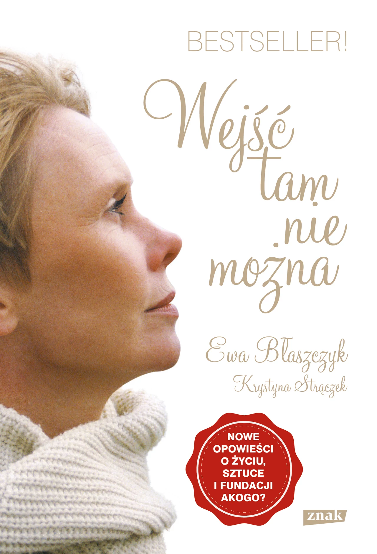 "Wejść tam nie można" "Wejść tam nie można"