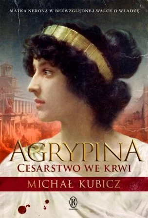 Agrypina. Cesarstwo we krwi