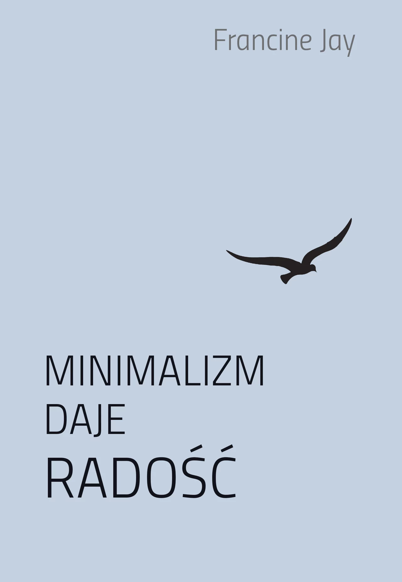 Minimalizm daje radość