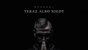 Recenzja Bezczel "Teraz albo nigdy": Jeszcze nie teraz