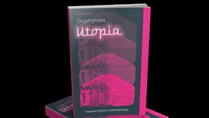Eksperyment Utopia - to wszystko wydarzyło się naprawdę