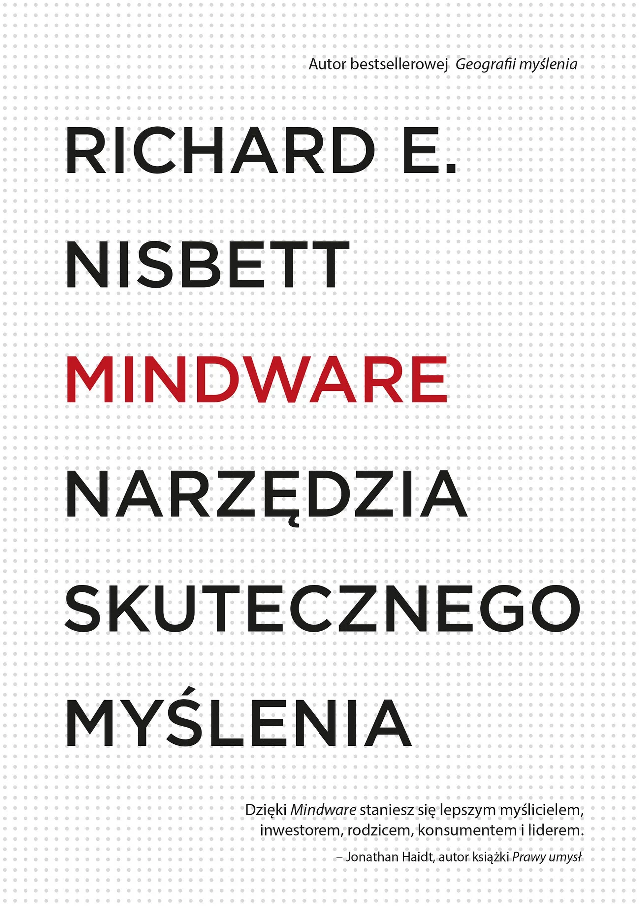 Mindware. Narzędzia skutecznego myślenia Mindware. Narzędzia skutecznego myślenia