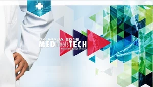 MEDmeetsTECH - medycyna i technologia w służbie człowiekowi 