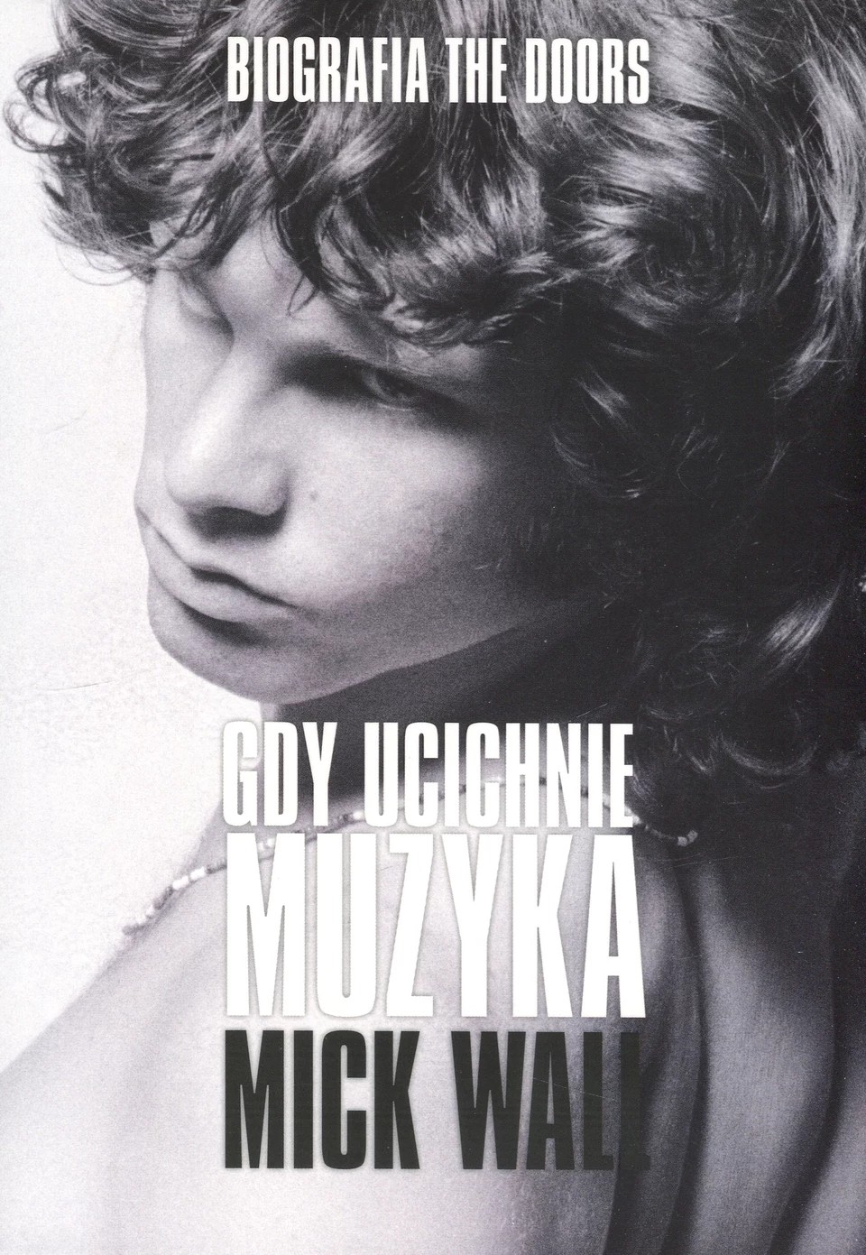 Okładka książki "The Doors. Gdy ucichnie muzyka..." Okładka książki "The Doors. Gdy ucichnie muzyka..."
